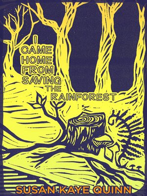 cover image of I Came Home From Saving the Rainforest